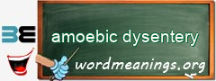 WordMeaning blackboard for amoebic dysentery